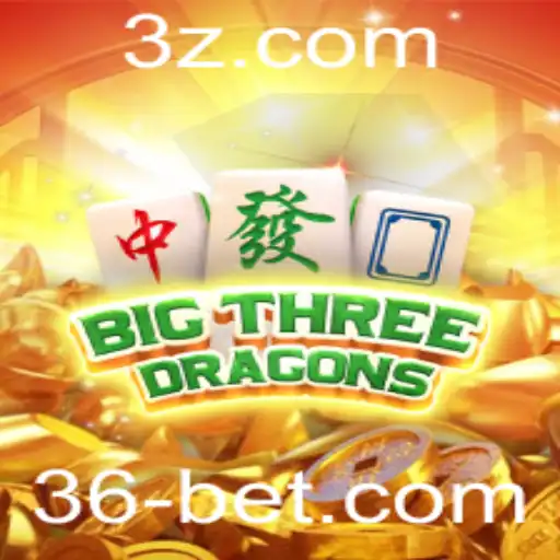 BigThreeDragons: Descubra o Novo Fenômeno dos Jogos com 36bet
